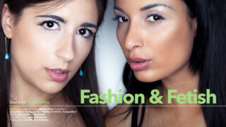 Fashion & Fetish Episode 2 – Compulsion – Anissa Kate & Ena Sweet